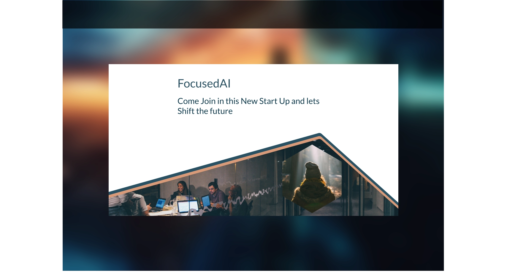 FocusedAI Come Join in this New Start Up and lets Shift the future